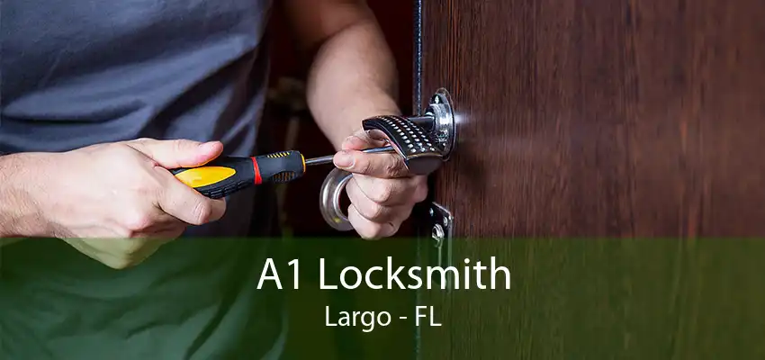 A1 Locksmith Largo - FL