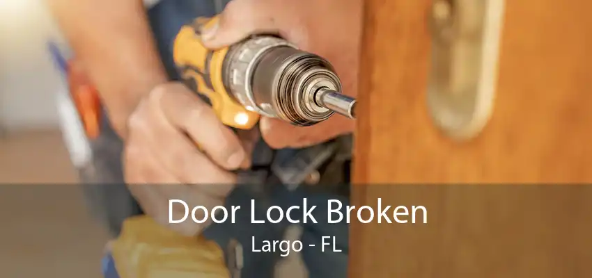 Door Lock Broken Largo - FL