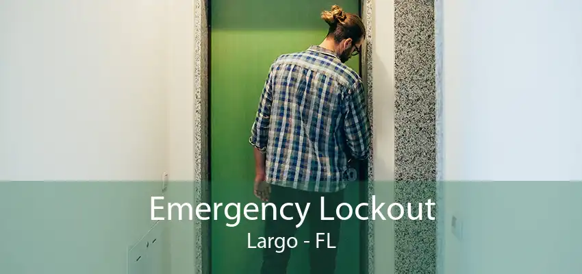 Emergency Lockout Largo - FL