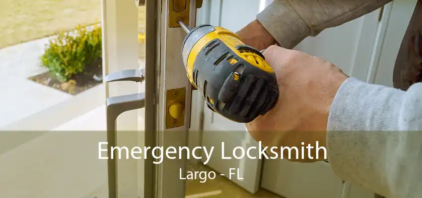 Emergency Locksmith Largo - FL