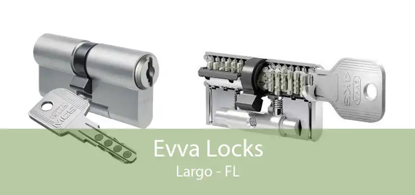 Evva Locks Largo - FL