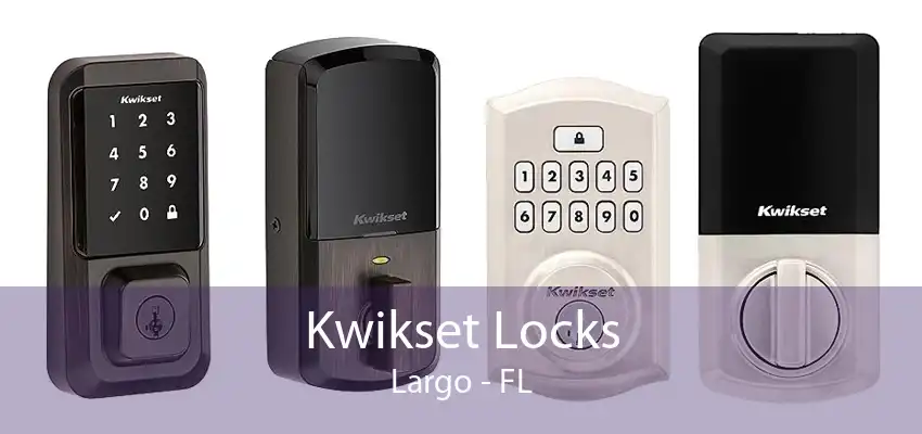 Kwikset Locks Largo - FL