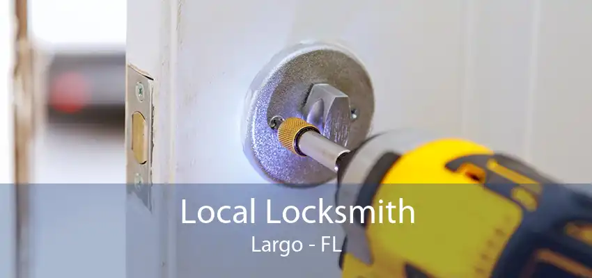 Local Locksmith Largo - FL