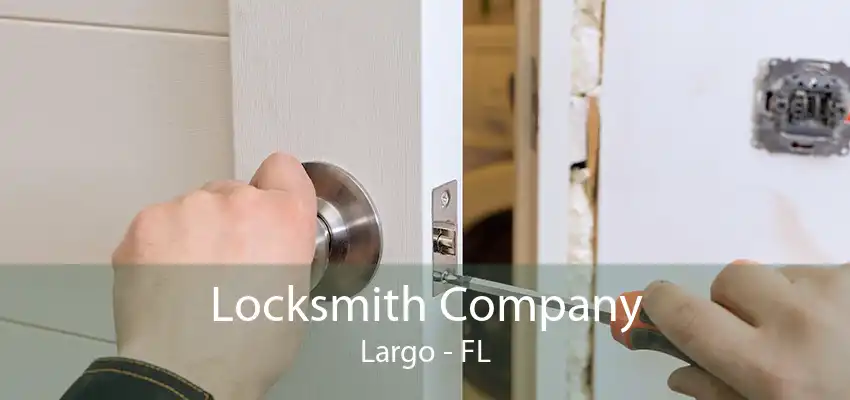 Locksmith Company Largo - FL