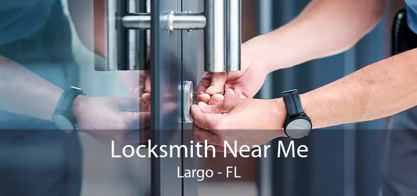 Locksmith Near Me Largo - FL