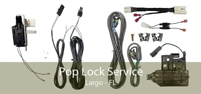 Pop Lock Service Largo - FL