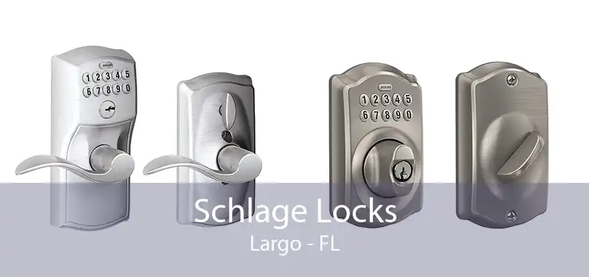 Schlage Locks Largo - FL