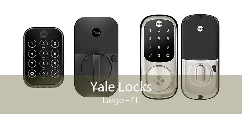 Yale Locks Largo - FL